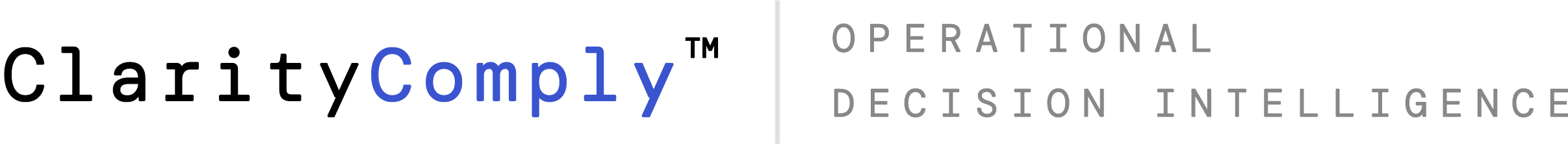 ClarityComply — Operational Decision Intelligence